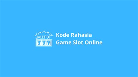 100+ Kode Rahasia Game Slot Online Terbaru 2024: .